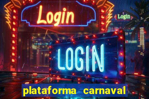 plataforma carnaval de ouro